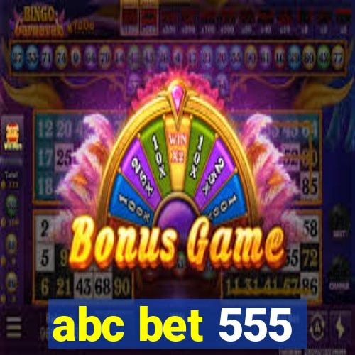 abc bet 555